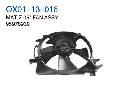 MATIZ 05" FAN ASSY