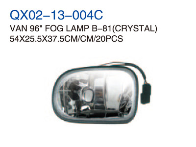 VAN 96"FOG LAMP  B-81 CRYSTAL