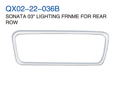 SONATA03" LIGHTING FRNME FOR REAR ROW